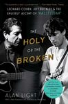 The Holy or the Broken: Leonard Cohen, Jeff Buckley, and the Unlikely Ascent of Hallelujah - 圖片 1
