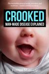Crooked: Man-Made Disease Explained: The incredible story of metal, microbes, and medicine - hidden within our faces. - 圖片 1