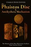 The Phaistos Disc and Antikythera Mechanism: The History of the Most Mysterious Artifacts from Ancient Greece - 圖片 1
