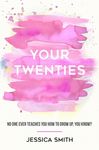Your Twenties: No one ever teaches you how to grow up, you know? - 圖片 1