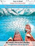 Easy to Read Large Print Dot-to-Dot Beautiful Landscapes: Puzzles from 150 to 760 Dots - 圖片 1