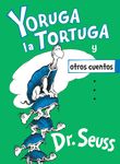 Yoruga La Tortuga Y Otros Cuentos (Yertle the Turtle and Other Stories Spanish Edition) - 圖片 1