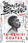 The Beautiful Struggle: A Memoir: Adapted for Young Adults - 圖片 1