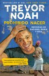 Prohibido Nacer: Memorias de Racismo, Rabia Y Risa. / Born a Crime: Stories from a South African Childhood: Memorias de Racismo, Rabia Y Risa. - 圖片 1