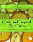 Citrus and Tropical Fruit Trees: A Monograph on Planting, Culture and Care - 圖片 1