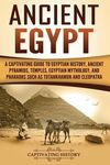 Ancient Egypt: A Captivating Guide to Egyptian History, Ancient Pyramids, Temples, Egyptian Mythology, and Pharaohs such as Tutankhamun and Cleopatra - 圖片 1