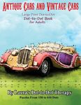 Antique Cars and Vintage Cars Large Print Dot-to-Dot: Dot-to-Dot Book For Adults - 圖片 1