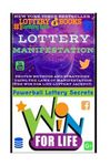 Lottery Manifestation: HOW TO WIN THE LOTTERY 100% GUARANTEED Or Your Money Back!!!: Lottery Books: Proven Methods And Strategies Using THE L - 圖片 1