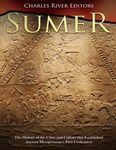 Sumer: The History of the Cities and Culture that Established Ancient Mesopotamia's First Civilization - 圖片 1