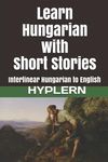 Learn Hungarian with Short Stories: Interlinear Hungarian to English - 圖片 1