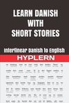 Learn Danish with Short Stories: Interlinear Danish to English - 圖片 1