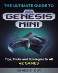 The Ultimate Guide to the Sega Genesis Mini: Tips, Tricks, and Strategies to All 42 Games - 圖片 1