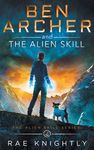 Ben Archer and the Alien Skill (The Alien Skill Series, Book 2) - 圖片 1