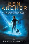 Ben Archer and the Cosmic Fall (The Alien Skill Series, Book 1) - 圖片 1