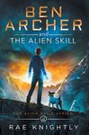 Ben Archer and the Alien Skill (The Alien Skill Series, Book 2) - 圖片 1