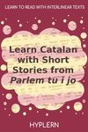 Learn Catalan with Short Stories from Parlem tu i jo: Interlinear Catalan to English - 圖片 1