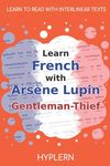 Learn French with Arsène Lupin Gentleman-Thief: Interlinear French to English - 圖片 1