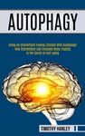 Autophagy: How Intermittent and Extended Water Fasting Is the Secret of Anti-aging (Living an Intermittent Fasting Lifestyle With Autophagy!!) - 圖片 1