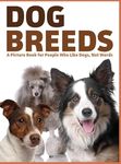 Dog Breeds: A Picture Book for People Who Like Dogs, Not Words - 圖片 1