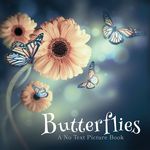 Butterflies, A No Text Picture Book: A Calming Gift for Alzheimer Patients and Senior Citizens Living With Dementia - 圖片 1