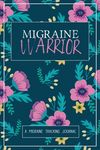 Migraine Warrior: A Daily Tracking Journal For Migraines and Chronic Headaches (Trigger Identification + Relief Log) - 圖片 1