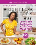 Weight Loss, God's Way: Low-Carb Cookbook and 21-Day Meal Plan - 圖片 1