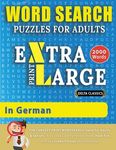 WORD SEARCH PUZZLES EXTRA LARGE PRINT FOR ADULTS IN GERMAN - Delta Classics - The LARGEST PRINT WordSearch Game for Adults And Seniors - Find 2000 Cle - 圖片 1