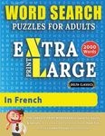 WORD SEARCH PUZZLES EXTRA LARGE PRINT FOR ADULTS IN FRENCH - Delta Classics - The LARGEST PRINT WordSearch Game for Adults And Seniors - Find 2000 Cle - 圖片 1