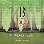 B pour Bayou: Un abécédaire cadien - 圖片 1