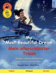 My Most Beautiful Dream - Mein allerschönster Traum (English - German): Bilingual children's book, age 2-3 and up, with audio and video - 圖片 1