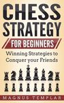 Chess Strategy for Beginners: Winning Strategies to Conquer your Friends - 圖片 1