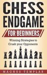 Chess Endgame for Beginners: Winning Strategies to Crush your Opponents - 圖片 1