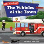 Let's Explore! The Vehicles of the Town: An Illustrated Rhyming Picture Book About Trucks and Cars for Kids Age 2-4 [Stories in Verse, Bedtime Story] - 圖片 1