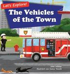 Let's Explore! The Vehicles of the Town: An Illustrated Rhyming Picture Book About Trucks and Cars for Kids Age 2-4 [Stories in Verse, Bedtime Story] - 圖片 1