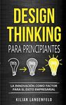 Design Thinking para principiantes: La innovación como factor para el éxito empresarial - 圖片 1