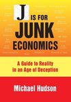 J Is for Junk Economics: A Guide to Reality in an Age of Deception - 圖片 1