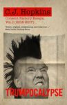 Trumpocalypse: Consent Factory Essays, Vol. I (2016-2017) - 圖片 1