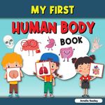 My First Human Body Book: Toddler Human Body, My First Human Body Parts Book for Kids - 圖片 1