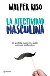 La Afectividad Masculina: Lo Que Toda Mujer Debe Saber Sobre Los Hombres / Male Emotions: What Every Woman Should Know about Men - 圖片 1
