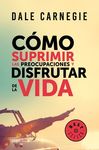 Cómo Suprimir Las Preocupaciones Y Disfrutar de la Vida / How to Stop Worrying and Start Living - 圖片 1