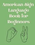 American Sign Language Book For Beginners.Educational Book, Suitable for Children, Teens and Adults.Contains the Alphabet, Numbers and a few Colors. - 圖片 1