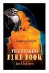 The Burgess Bird Book for Children (Illustrated): Educational & Warmhearted Nature Stories for the Youngest - 圖片 1