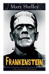 Frankenstein (the Uncensored 1818 Edition): A Gothic Classic - Considered to Be One of the Earliest Examples of Science Fiction - 圖片 1
