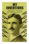 My Inventions - Nikola Tesla's Autobiography: Extraordinary Life Story of the Genius Who Changed the World - 圖片 1