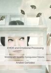 EMDR and Emotional Processing: Working with Severely Dysregulated Patients - 圖片 1