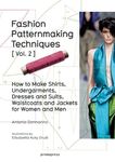 Fashion Patternmaking Techniques Vol. 2: Women/Men. How to Make Shirts, Undergarments, Dresses and Suits, Waistcoats, Men's Jackets - 圖片 1