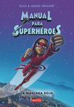 Manual Para Superhéroes. La Máscara Roja: (Superheroes Guide: The Red Mask - Spanish Edition) - 圖片 1