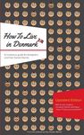 How to Live in Denmark: Updated Edition: A humorous guide for foreigners and their Danish Friends - 圖片 1