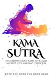 Kama Sutra: The History About Kama Sutra And Ancient Love Making Techniques - 圖片 1