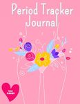 Period Tracker Journal: Symptom And Menstrual Cycle Tracking Notebook For Teen Girls And Women Menstrual Cycle Tracker To Monitor Pms Symptoms, Mood, - 圖片 1